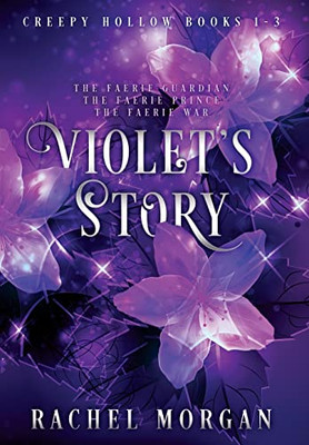 Violet's Story (Creepy Hollow Books 1, 2 & 3) (Creepy Hollow Collection)