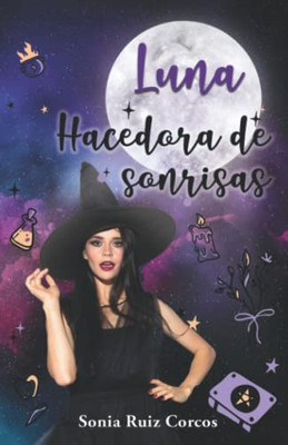 Luna, Hacedora De Sonrisas. (Spanish Edition)