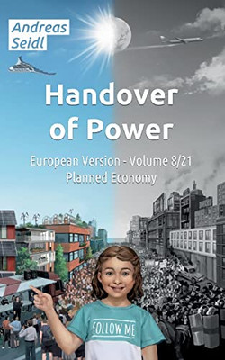 Handover Of Power - Planned Economy: Volume 8/21 European Version