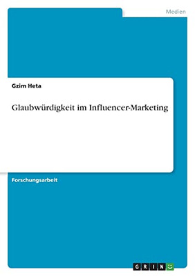 Glaubwürdigkeit Im Influencer-Marketing (German Edition)