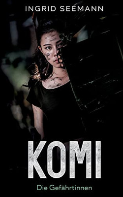 Komi: Die Gefährtinnen (German Edition)