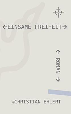 Einsame Freiheit (German Edition)