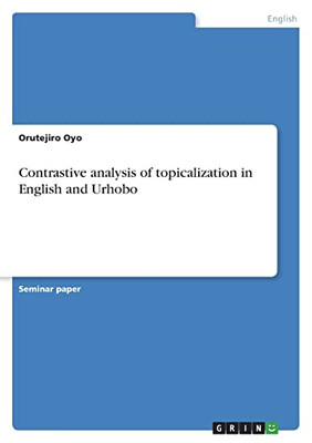 Contrastive Analysis Of Topicalization In English And Urhobo