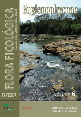 Flora Ficológica Do Estado De São Paulo: Euglenophyceae (Portuguese Edition)