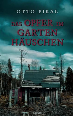 Das Opfer Im Gartenhäuschen (German Edition)