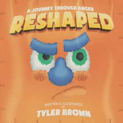 Reshaped: A Journey Through Anger