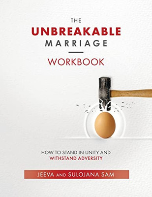 The Unbreakable Marriage Workbook: How To Stand In Unity And Withstand Adversity