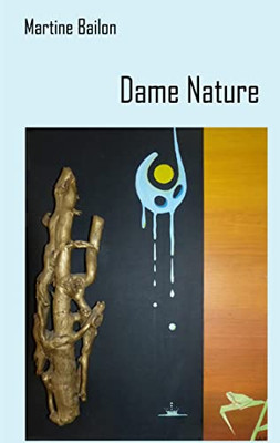 Dame Nature: Les Couleurs De Mon Coeur (French Edition)