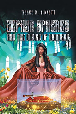 Zephyr Spheres And The Sword Of Wonders