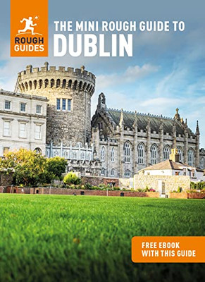 The Mini Rough Guide To Dublin (Travel Guide With Free Ebook) (Mini Rough Guides)