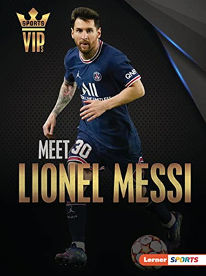 Meet Lionel Messi (Sports Vips (Lerner  Sports))