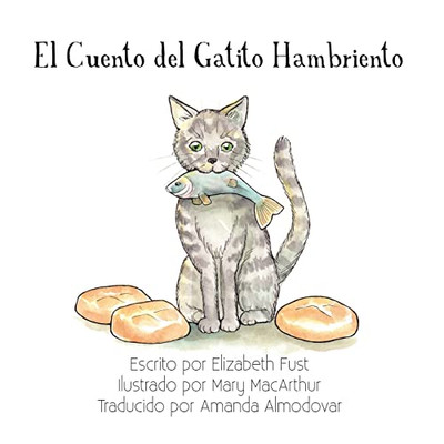 El Cuento Del Gatito Hambriento (Spanish Edition)