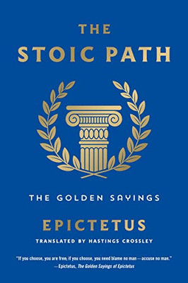 The Stoic Path: The Golden Sayings (Essential Pocket Classics)