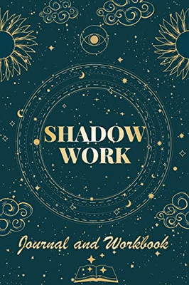 Shadow Work Journal And Workbook: Self Help Book For Beginners With Prompts Healing Your Inner Child