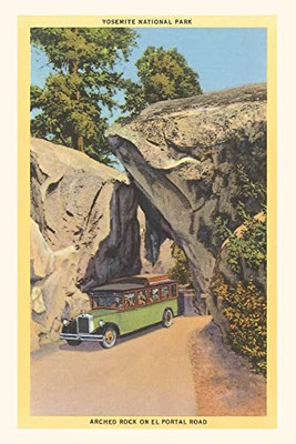 Vintage Journal Arched Rock, El Portal Road, Yosemite (Pocket Sized - Found Image Press Journals)