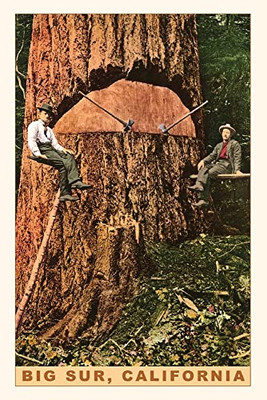 Vintage Journal Chopping Down A Redwood, Big Sur, California (Pocket Sized - Found Image Press Journals)