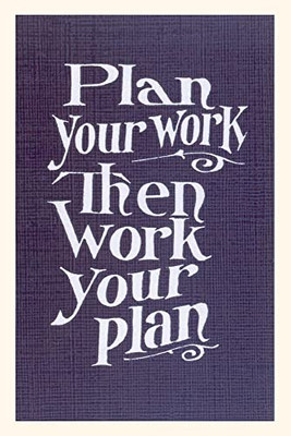 Vintage Journal Plan Your Work Slogan (Pocket Sized - Found Image Press Journals)