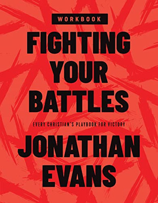 Fighting Your Battles Workbook: Every ChristianS Playbook For Victory