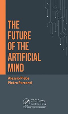 The Future Of The Artificial Mind