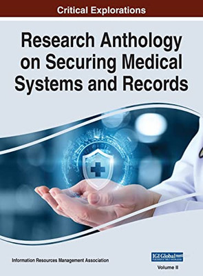 Research Anthology On Securing Medical Systems And Records