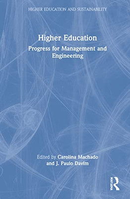 Higher Education: Progress For Management And Engineering (Higher Education And Sustainability)