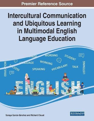 Intercultural Communication And Ubiquitous Learning In Multimodal English Language Education