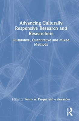 Advancing Culturally Responsive Research And Researchers