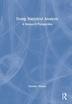 Doing Statistical Analysis: A StudentS Guide To Quantitative Research