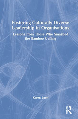 Fostering Culturally Diverse Leadership In Organisations
