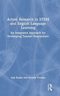 Action Research In Stem And English Language Learning