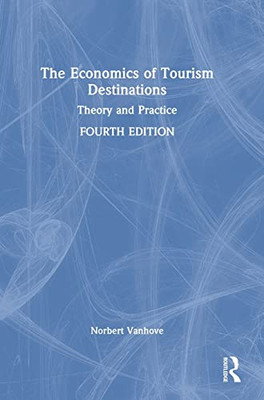 The Economics Of Tourism Destinations: Theory And Practice