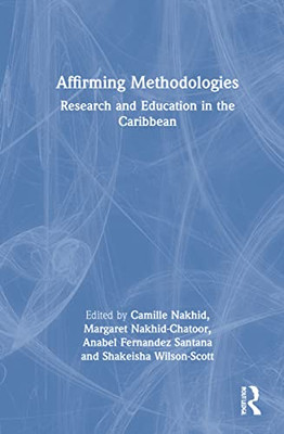 Affirming Methodologies: Research And Education In The Caribbean