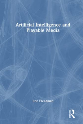 Artificial Intelligence And Playable Media