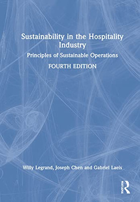 Sustainability In The Hospitality Industry: Principles Of Sustainable Operations