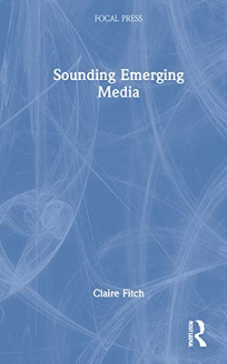 Sounding Emerging Media