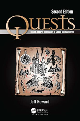 Quests: Design, Theory, And History In Games And Narratives