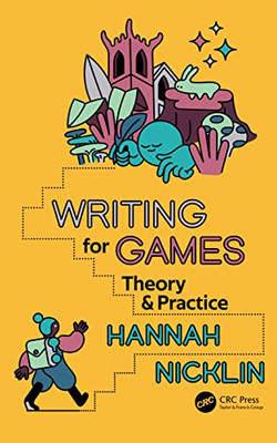 Writing For Games: Theory And Practice Writing For Games: Theory And Practice