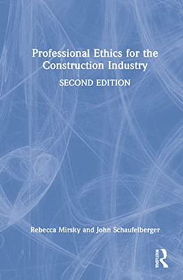 Professional Ethics For The Construction Industry