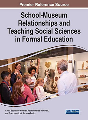 School-Museum Relationships And Teaching Social Sciences In Formal Education