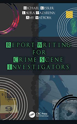 Report Writing For Crime Scene Investigators