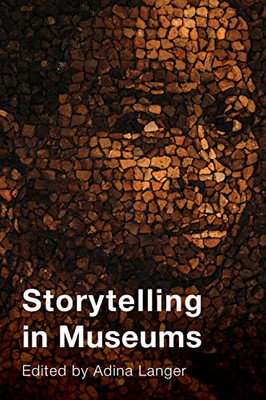 Storytelling In Museums (American Alliance Of Museums)