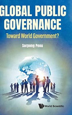 Global Public Governance: Toward World Government?