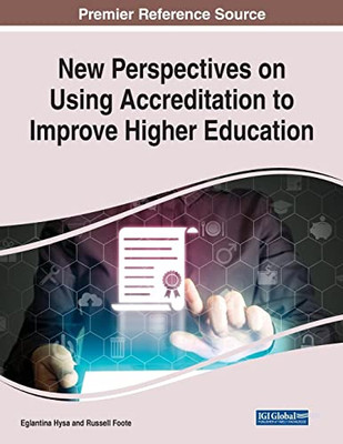 New Perspectives On Using Accreditation To Improve Higher Education