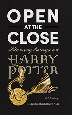 Open At The Close: Literary Essays On Harry Potter