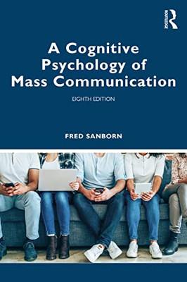 A Cognitive Psychology Of Mass Communication