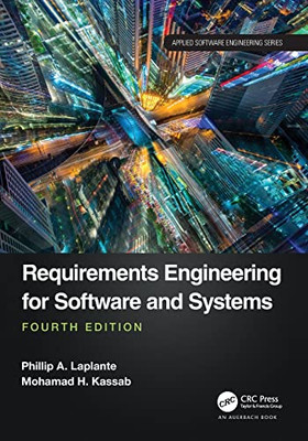 Requirements Engineering For Software And Systems (Applied Software Engineering Series)