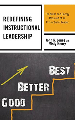 Redefining Instructional Leadership: The Skills And Energy Required Of An Instructional Leader