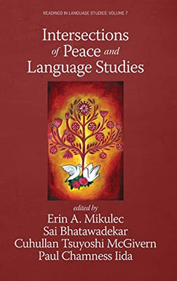 Intersections Of Peace And Language Studies (Readings In Language Studies)