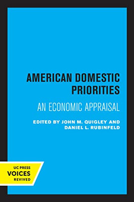 American Domestic Priorities: An Economic Appraisal