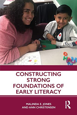 Constructing Strong Foundations Of Early Literacy